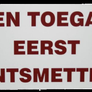 Bord "Geen toegang eerst ontsmetten"