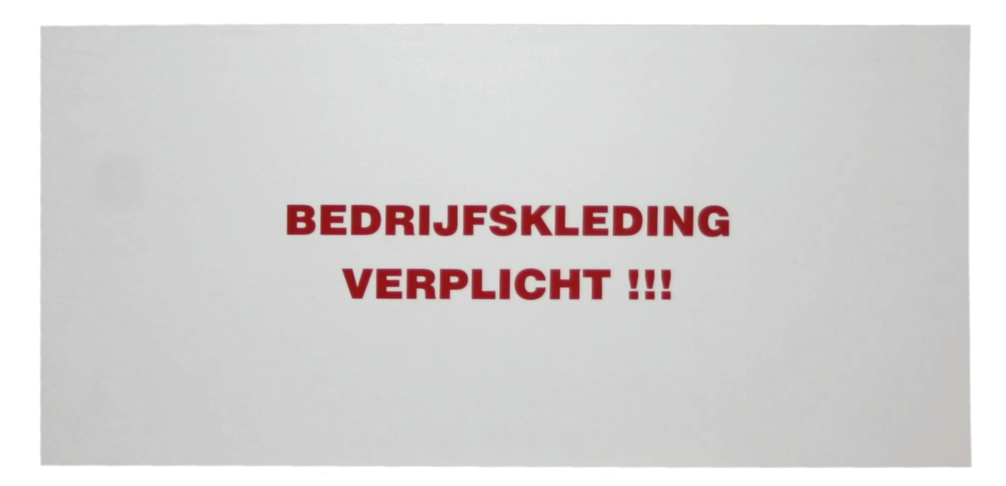 Bord "Bedrijfskleding verplicht"
